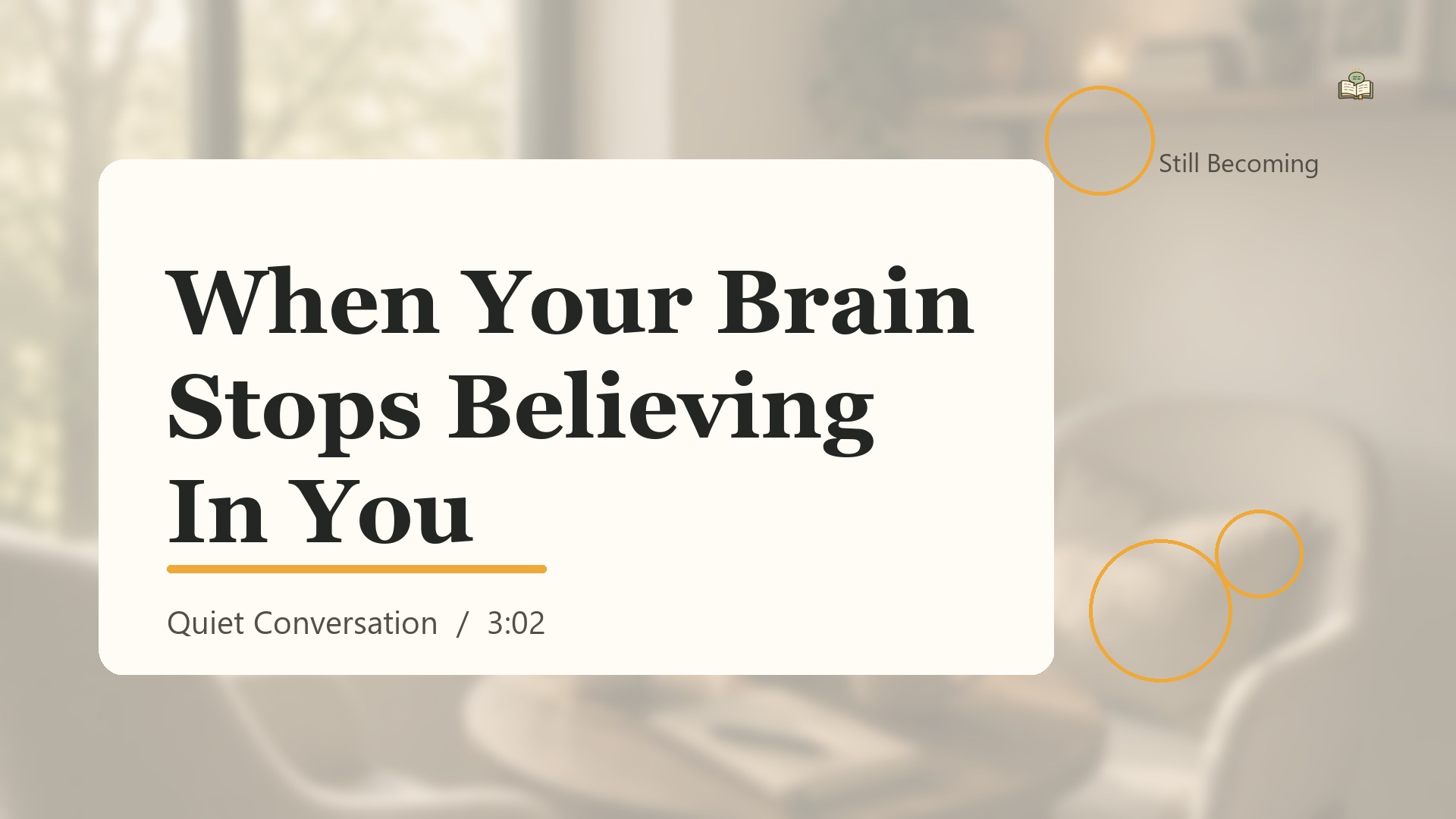Thumbnail for When Your Brain Stops Believing in You
